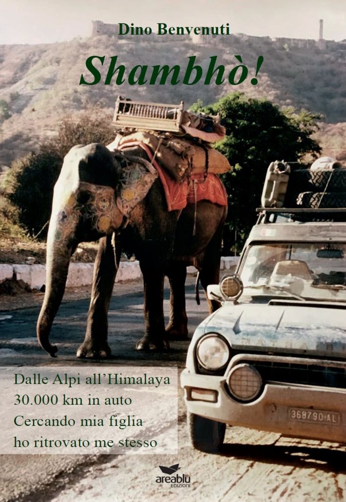 hambhò. Dalle Alpi all'Himalaya 30.000 Km in auto. Cercando mia figlia ho ritrovato me stesso